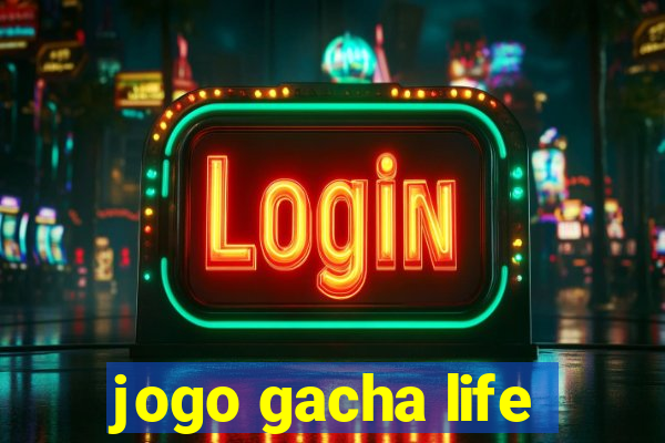 jogo gacha life